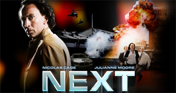 Next - starring Nicolas Cage, Julianne Moore and Jessica Biel